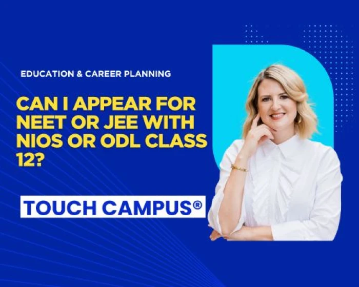 Can You Appear for NEET or JEE with NIOS or ODL Class 12?