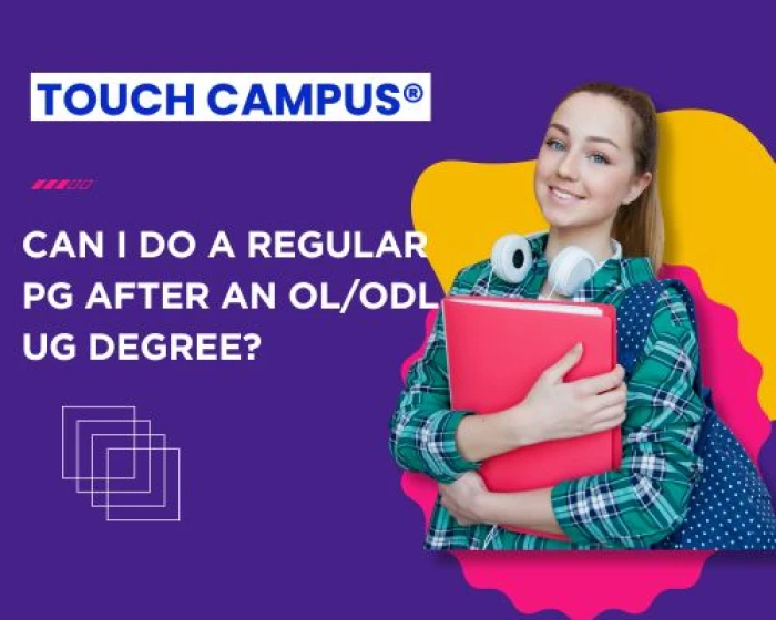 Can You Pursue Regular PG Courses After an OL/ODL UG Degree?